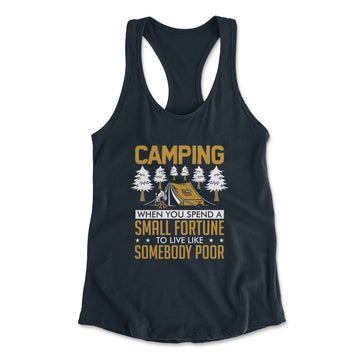 Camping - Spend A Fortune And Live Like A Poor Womens Racerback Tank in Midnight Navy color